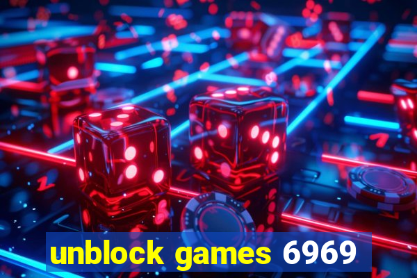 unblock games 6969